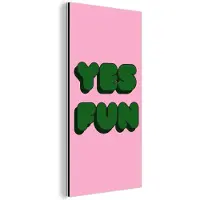 MuchoWow Aluminium schilderij 20x40 cm - Wanddecoratie metaal - Yes fun - Groen - Roze - Metalen muurdecoratie woonkamer - Decoratie industrieel - Foto op dibond - Industriële accessoires slaapkamer