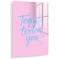 MuchoWow Glasschilderij 60x80 cm - Schilderij acrylglas - Tequila texted you - Roze - Blauw - Foto op glas - Muurdecoratie woonkamer - Wanddecoratie slaapkamer - Schilderijen