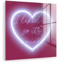 MuchoWow Glasschilderij 90x90 cm - Schilderij acrylglas - I liked it so it's mine - Neon hart - Roze - Foto op glas - Muurdecoratie woonkamer - Wanddecoratie slaapkamer - Schilderijen