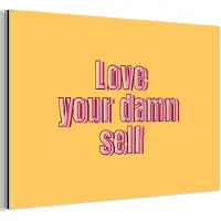 MuchoWow Aluminium schilderij 30x20 cm - Wanddecoratie metaal - Love yourself - Roze - Geel - Metalen muurdecoratie woonkamer - Decoratie industrieel - Foto op dibond - Industriële accessoires slaapkamer