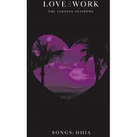Import LOVE &AMP; WORK: THE LIONESS SESSIONS