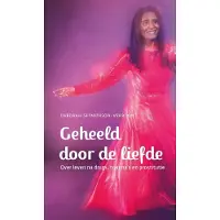 Drukkerij Buijten en Schipperheijn Geheeld door de liefde (Paperback)