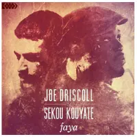 Coast2Coast Joe Driscoll & Sekou Kouyate - Faya (CD)