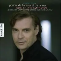 Analekta Ernest Chausson, Henri Duparc - Chausson, Duparc: Poem of Love and The Sea (CD)