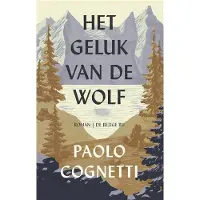 De Bezige Bij Het geluk van de wolf