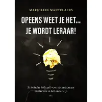Uitgeverij PICA Opeens weet je het … je wordt leraar! (Paperback)