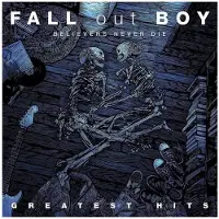Universal Music Fall Out Boy - Believers Never Die - The Greatest Hits (2 LP)