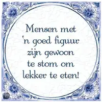 Paper Dreams Delftsblauw tegeltje "een goed figuur"