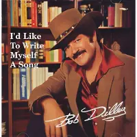 Coast2Coast Bob Dilley - I'd Like To Write Myself A Song (CD)