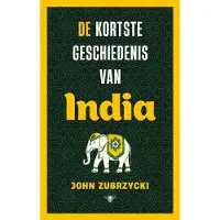 De Bezige Bij De kortste geschiedenis van India