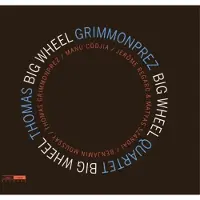 OUTHERE Thomas Grimmonprez Quartet - Big Wheel (CD)