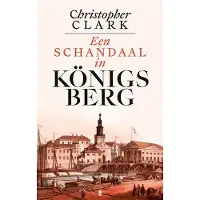 De Bezige Bij Een schandaal in Königsberg 1835-1842