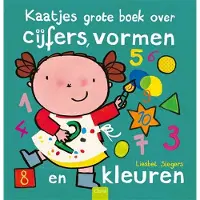 Clavis Kaatjes grote boek over cijfers, vormen en kleuren