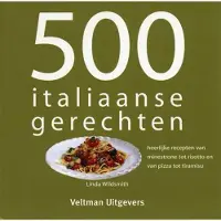Veltman Uitgevers 500 Italiaanse gerechten
