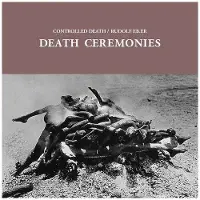 Coast2Coast Controlled Death & Rudolf Eb.Er - Death Ceremonies (LP)