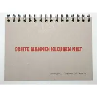 De vrije uitgevers Echte mannen kleuren niet
