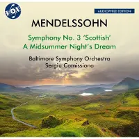 OUTHERE Baltimore Symphony Orchestra, Sergiu Comissiona - Mendelsshon: Symphony No. 3, Op. 56, Scottish; A Midsummer Night (CD)
