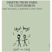 Bigwax Dis Cnt CHEZ MADAME LA BARONNE - UNRELEASED IDJUT BOYS VERSIONS