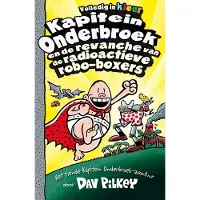 De Fontein Kapitein Onderbroek en de revanche van de radioactieve robo-boxers (Hardback)