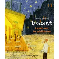 WPG Kindermedia Vincent van Gogh, Leven om te schilderen