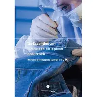 Uitgeverij Paris B.V. De Essenties van forensisch biologisch onderzoek (Paperback)