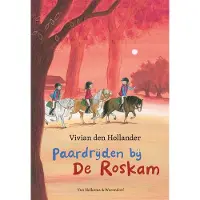 Van Holkema & Warendorf Paardrijden bij De Roskam (Hardback)