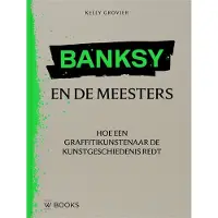 Wbooks Hoe een graffitikunstenaar de kunstgeschiedenis redt