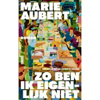 Singel Uitgeverijen Zo ben ik eigenlijk niet