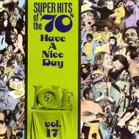 Bertus Distributie Super Hits Of The '70s: Have A...Vol. 17