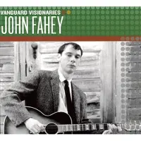 Import Vanguard Visionaries: John Fahey