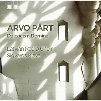 OUTHERE Latvian Radio Choir, Sigvards Klava - Pärt: Da Pacem Domine (CD)