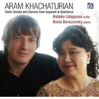 OUTHERE Hideko Udagawa & Boris Berezovsky - Khatchaturian: Violin Sonata And Dances From Gayaneh & Spartacus (CD)