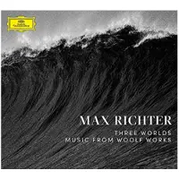 Universal Music Max Richter - Three Worlds: Music From Woolf Works (CD)