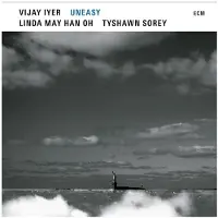 Ginza.se Vijay Iyer, Linda Oh, Tyshawn Sorey - Uneasy (2 LP)