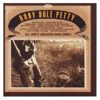 Coast2Coast Andy Dale Petty - All God's Children Have Shoes (LP)