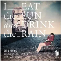 Brilliant Classics Sven Helbig - I Eat The Sun And Drink The Rain (LP)