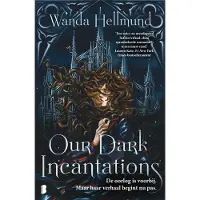 Meulenhoff Boekerij Our Dark Incantations