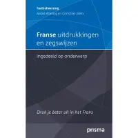 Prisma Franse uitdrukkingen en zegswijzen ingedeeld op onderwerp (Paperback)