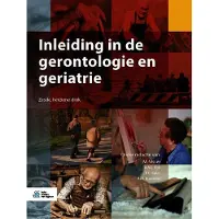 Bohn Stafleu van Loghum Inleiding in de gerontologie en geriatrie (Paperback)