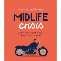 De Lantaarn Publishers Hoe overleef ik mijn midlife crisis (Hardback)