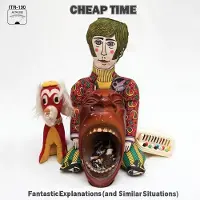 I.T.R Cheap Time - Fantastic Explanations (and Similar Situations) (LP)
