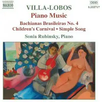 OUTHERE Sonia Rubinsky - Villa-Lobos: Piano Music Volume 4 (CD)