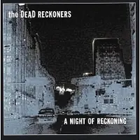 Coast2Coast The Dead Reckoners - A Night Of Reckoning (CD)